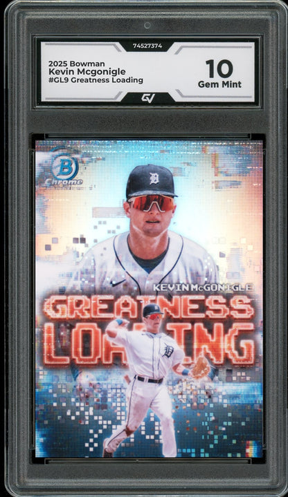 2025 Bowman #GL9 Kevin Mcgonigle Greatness Loading Graded 10 Gem Mint - Front