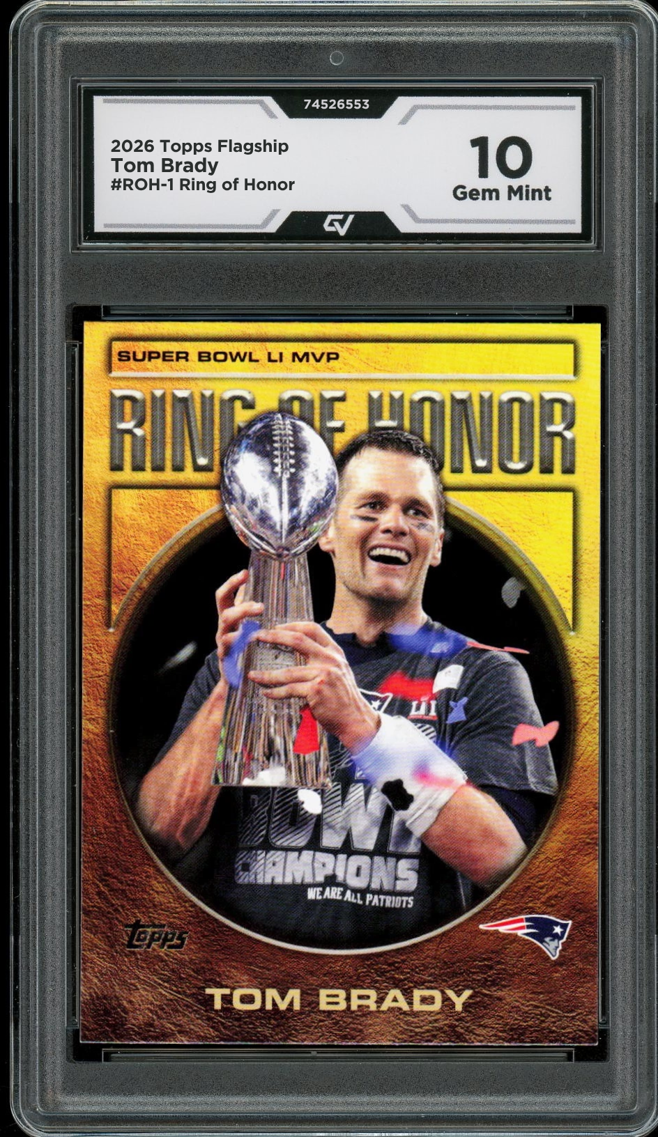 2026 Topps Flagship #ROH-1 Tom Brady Ring of Honor Graded 10 Gem Mint